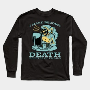 I have become death - Funny Grim Reaper Art Long Sleeve T-Shirt